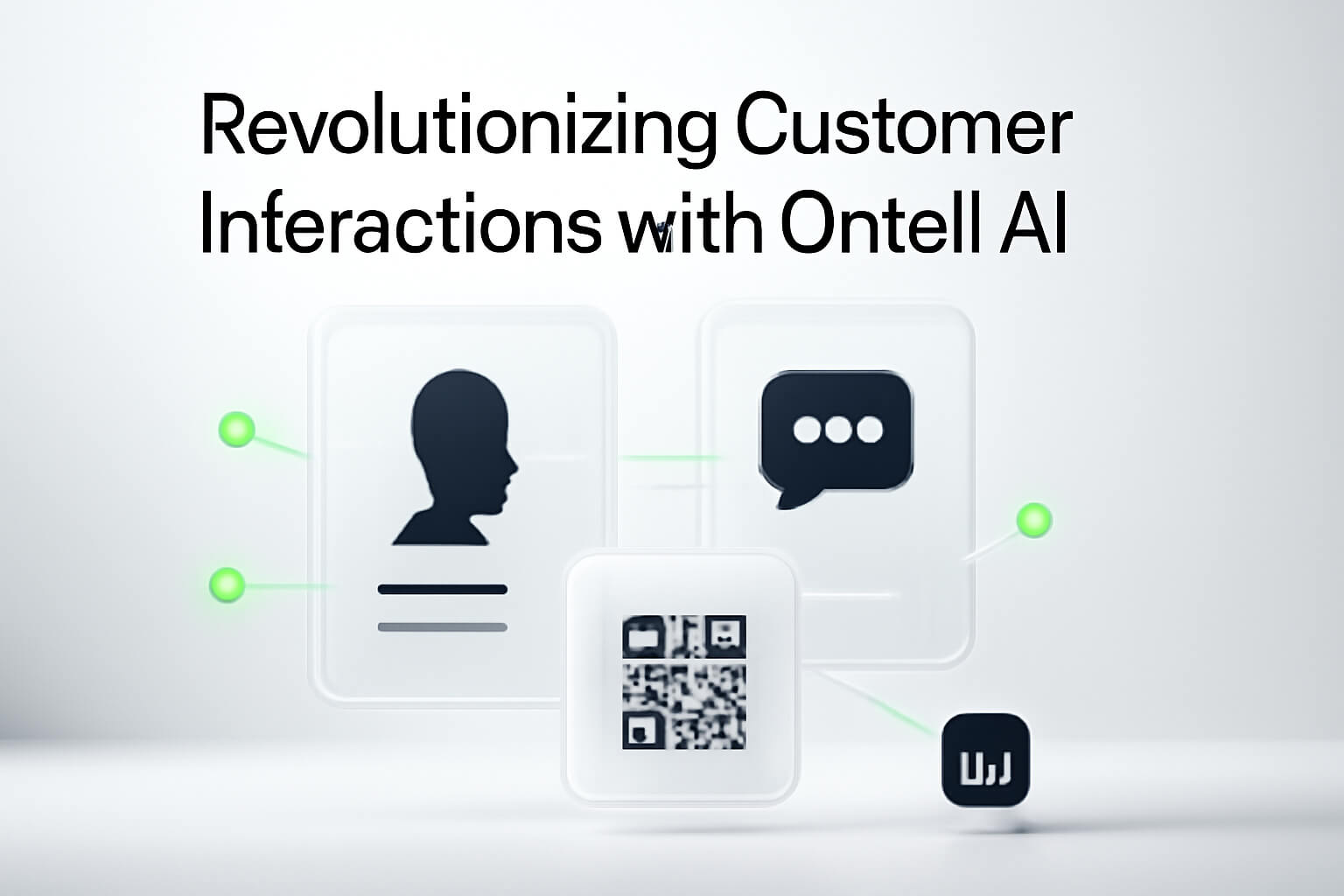 Revolutionizing Customer Interactions with Ontell AI