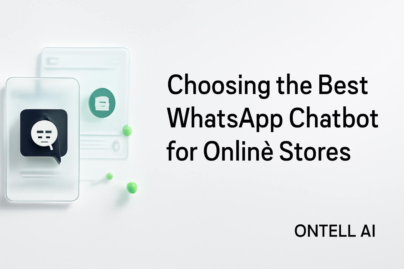 Choosing the Best WhatsApp Chatbot for Online Stores