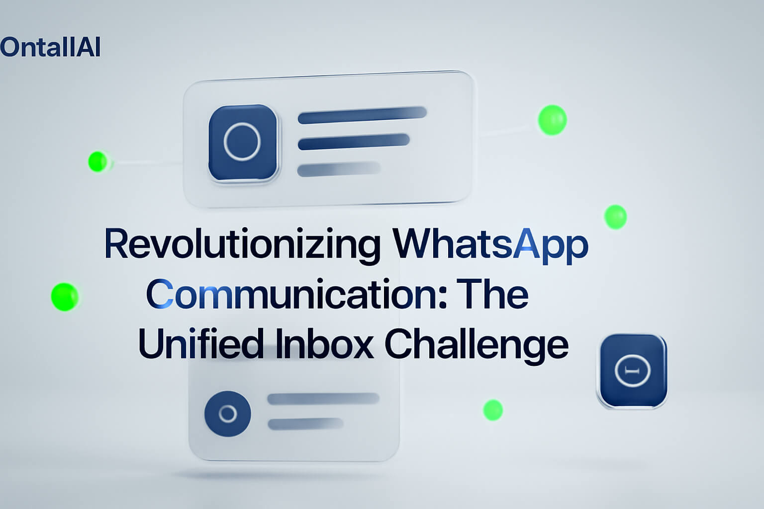 Transformando a Comunicação no WhatsApp: O Desafio da Inbox Unificada